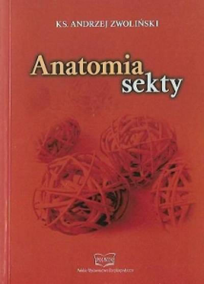 Andrzej Zwoliński - Anatomia sekty