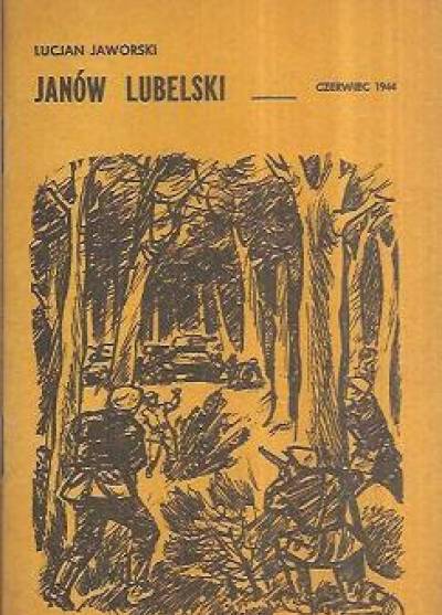 Jaworski - Janów Lubelski. Czerwiec 1944