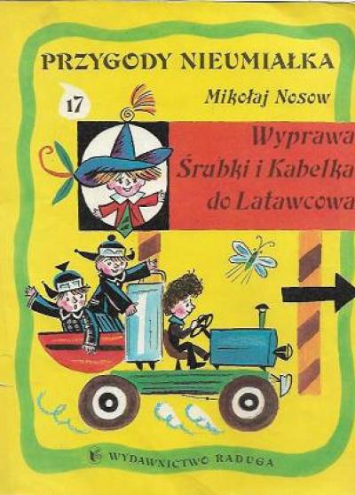 Mikołaj Nosow - Przygody Nieumiałka: Wyprawa Śrubki i Kabelka do Latawcowa