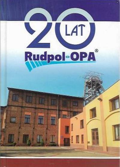 20 lat Rudopol-OPA 1995-2015