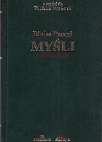 Blaise Pascal - Myśli