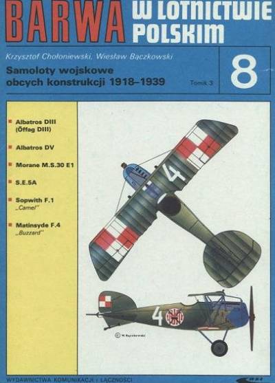 Chołoniewski, Bączkowski - Barwa w lotnictwie polskim: Samoloty wojskowe obcych konstrukcji 1918-1939 tomik 3