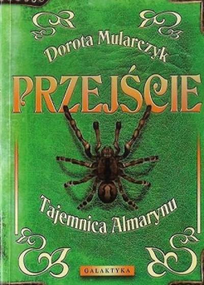 Dorota Mularczyk - Przejście. cz. I. Tajemnica Almarynu