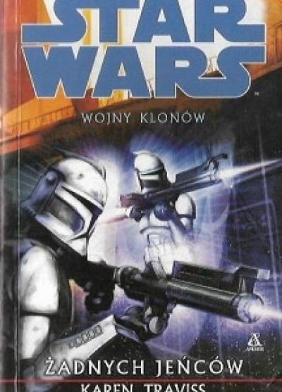 Karen Travis - Star Wars - wojny klonów: Żadnych jeńców