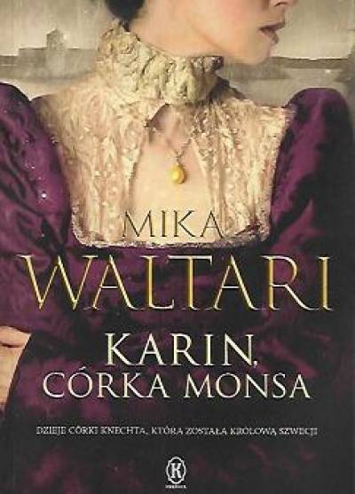 Mika Waltari - Karin, córka Monsa