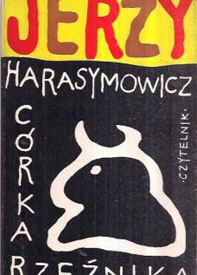 Jerzy Harasymowicz - Córka rzeźnika - Łąka - Wyprzęgnięty tramwaj Europy