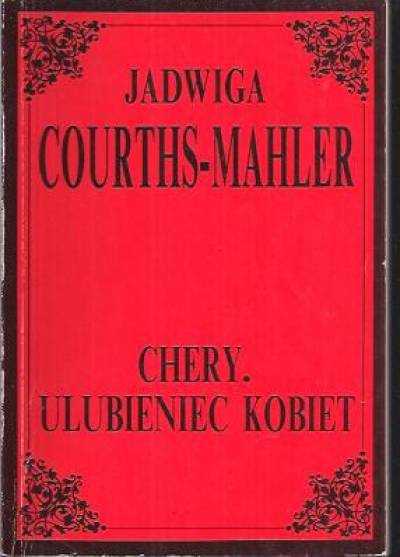 Jadwiga Courths-Mahler - Chery. Ulubieniec kobiet