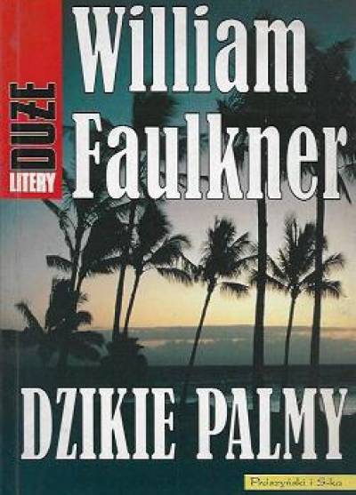 William Faulkner - Dzikie palmy (duże litery)