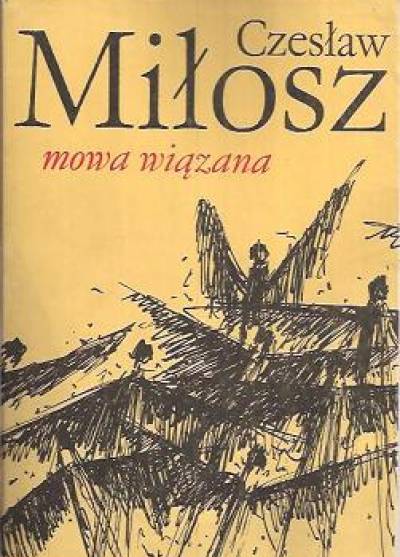 CZesław Miłosz - Mowa wiązana (przekłady poetyckie)