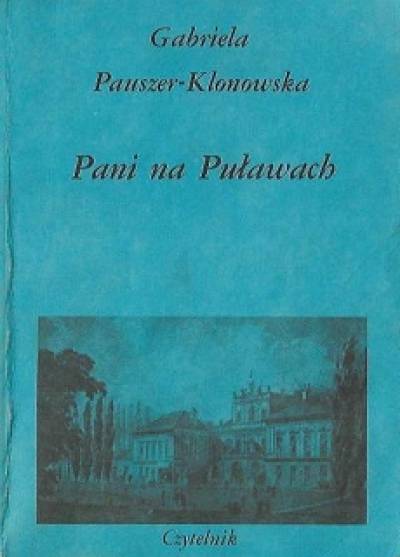 Gabriela Pauszer-Klonowska - Pani na Puławach. Opowieść o Izabeli z Flemmingów Czartoryskiej