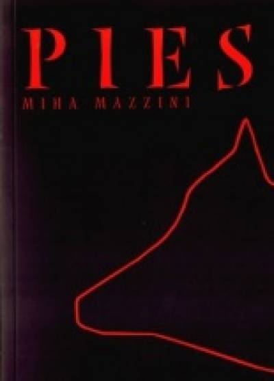 Miha Mazzini - Pies