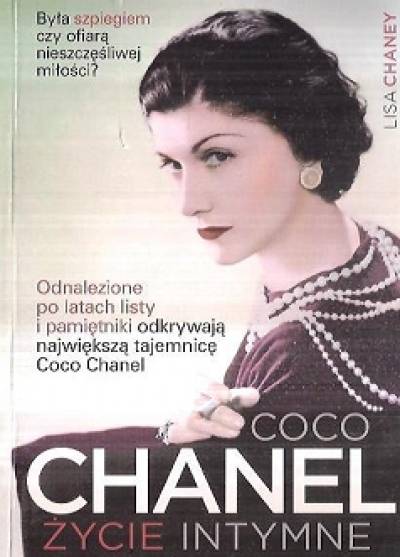 Lisa Chaney - Coco Chanel. Życie intymne