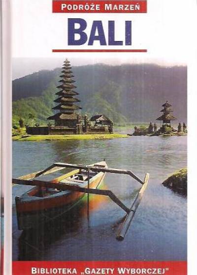 Podróże marzeń: Bali
