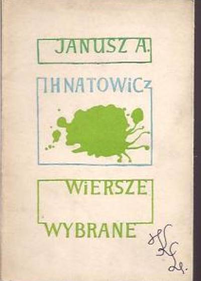Janusz A. Ihnatowicz - Wiersze wybrane