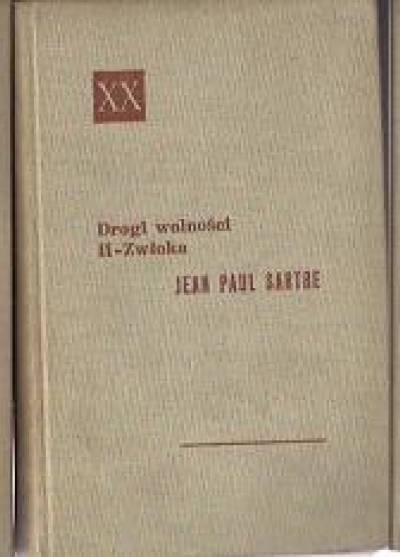 Jean-Paul Sartre - Drogi wolności (komplet 3 tomów: Wiek męski - Zwłoka - Rozpacz)