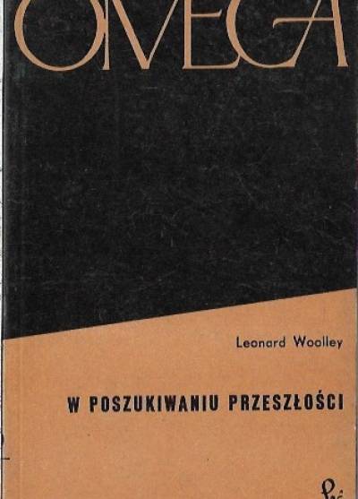 Leonard Woolley - W poszukiwaniu przeszłości