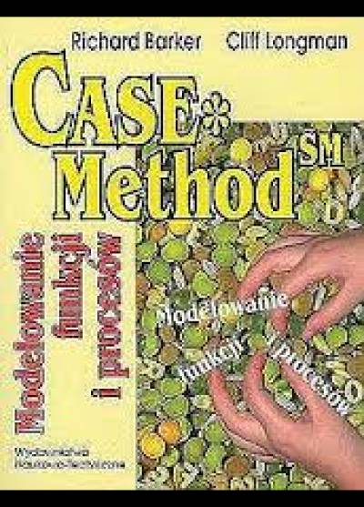 Barker, Longman - Case Method. Modelowanie funkcji i procesów
