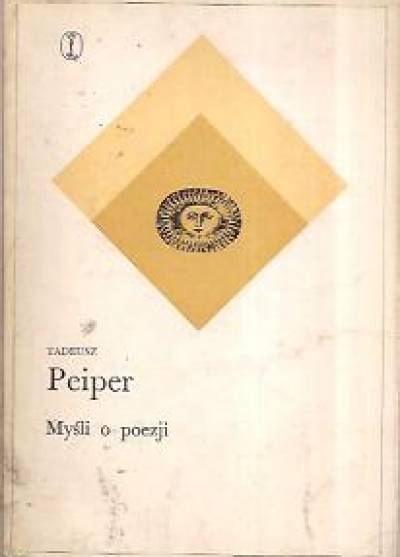 Tadeusz Peiper - Myśli o poezji