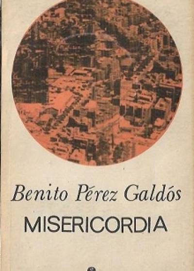 Benito Perez Galdos - Misericordia