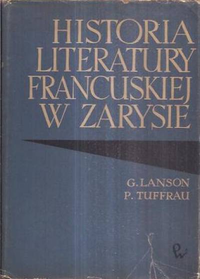 Lanson, Tuffrau - Historia literatury francuskiej w zarysie
