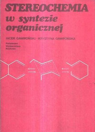 GAwroński, Gawrońska - Stereochemia w syntezie organicznej