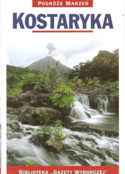 Podróże marzeń: Kostaryka