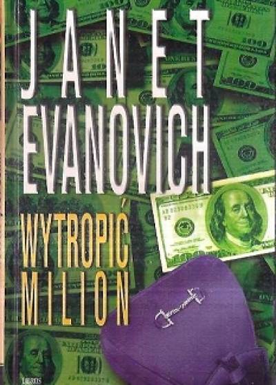 JAnet Evanovich - Wytropić milion