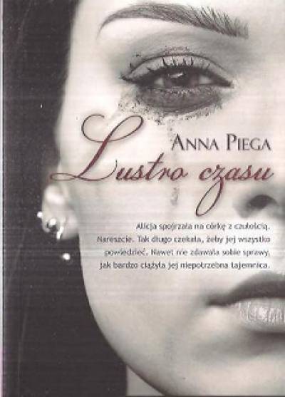 Anna Piegza - Lustro czasu