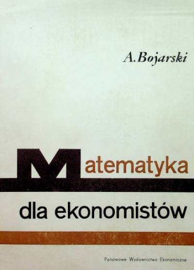 A. Bojarski - Matematyka dla ekonomistów