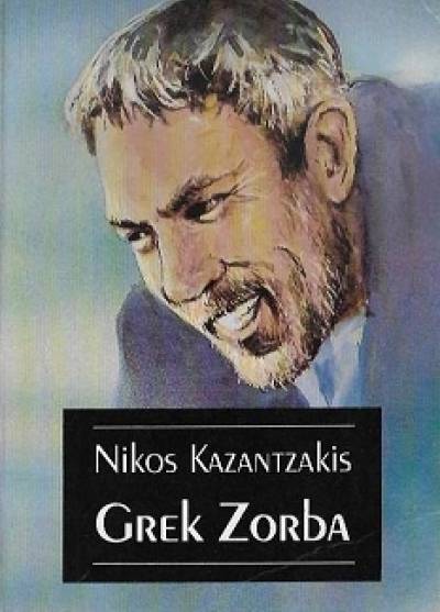 Nikos Kazantzakis - Grek Zorba