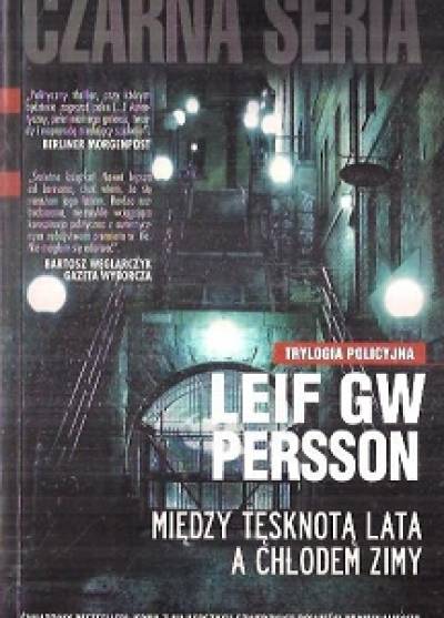 Leif GW Persson - Między tęsknotą lata a chłodem zimy