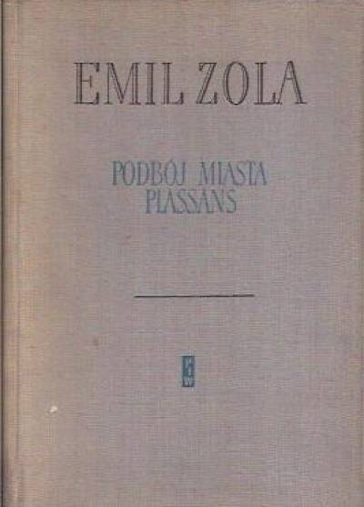 Emil Zola - Podbój miasta Plassans