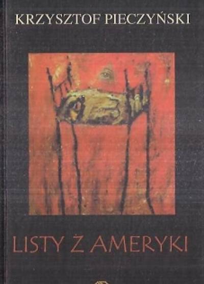 Krzysztof Pieczyński - Listy z Ameryki