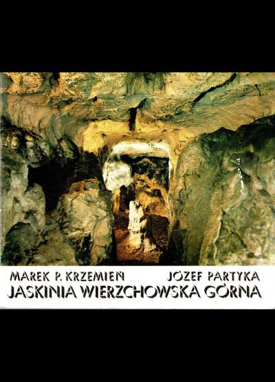 Krzemień, Partyka - Jaskinia Wierzchowska Górna