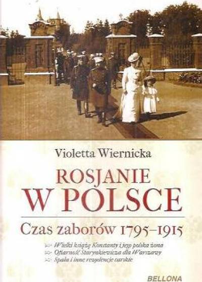 Violetta Wiernicka - Rosjanie w Polsce. Czas zaborów 1795-1915