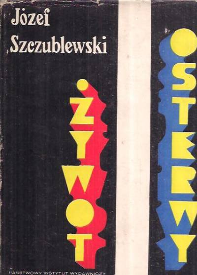 Józef Szczublewski - Żywot Osterwy