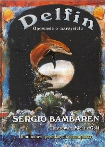 Sergio Bambaren - Delfin. Opowieść o marzycielu