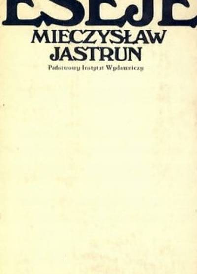 Mieczysław Jastrun - Eseje (Mit śródziemnomorski - Wolność wyboru - Historia Fausta)