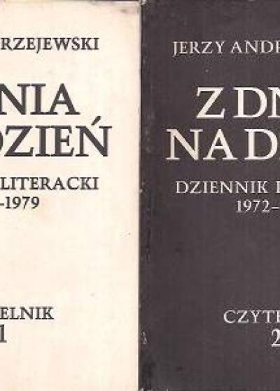 Jerzy Andrzejewski - Z dnia na dzień. Dziennik literacki 1972-1979