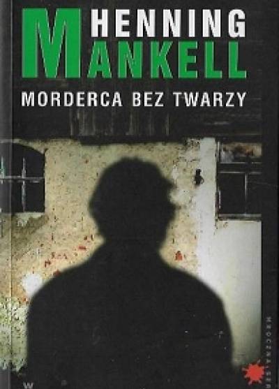 Henning Mankell - Morderca bez twarzy