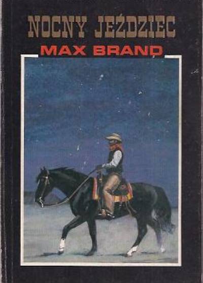 Max Brand - Nocny jeździec