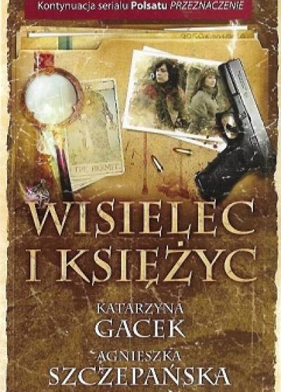 Gacek, Szczepańska - Wisielec i księżyc