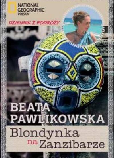 Beata Pawlikowska - Blondynka na Zanzibarze