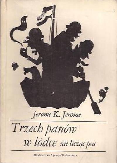 Jerome K. Jerome - Trzech panów w łódce nie licząc psa