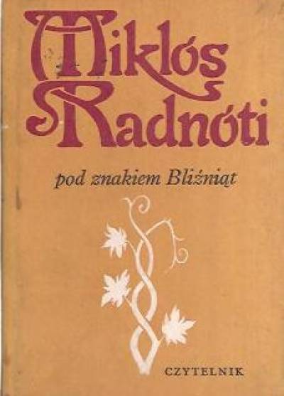 Miklos Radnóti - Pod znakiem Bliźniąt
