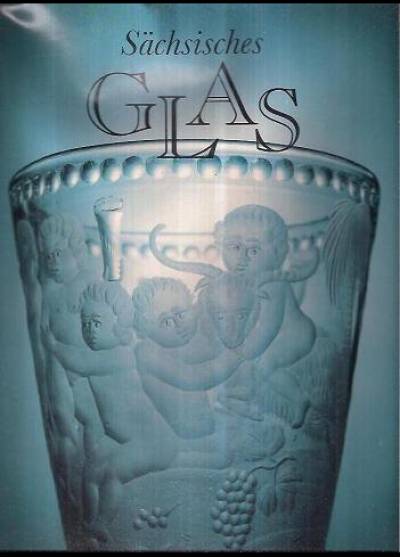 album, opr. Gisela Haase - Sachsisches Glas