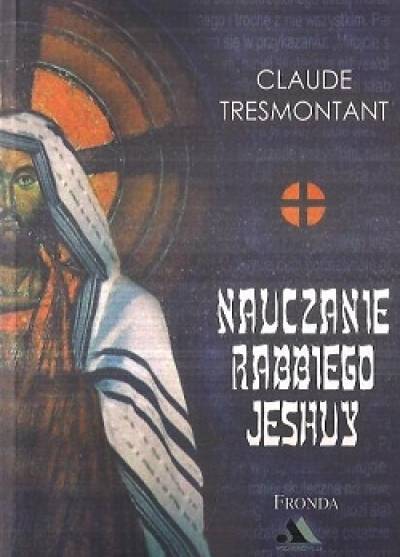Claude Tresmontant - Nauczanie rabbiego Jeshuy