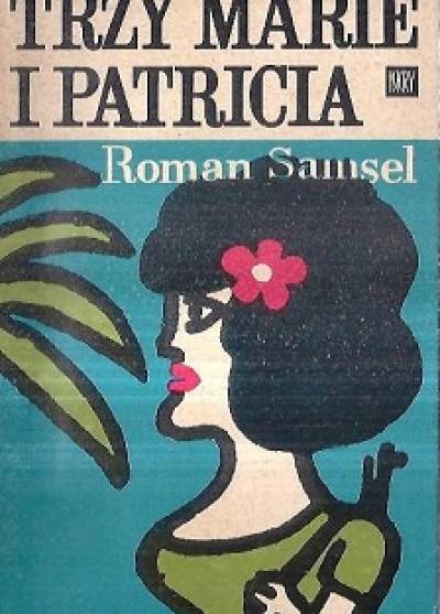 Roman SAmsel - Trzy Marie i Patricia