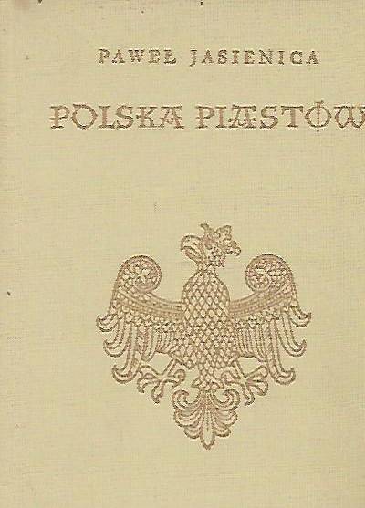 Paweł Jasienica - Polska Piastów