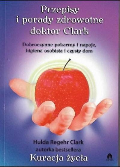 H.R. Clark - Przepisy i porady zdrowotne doktor Clark